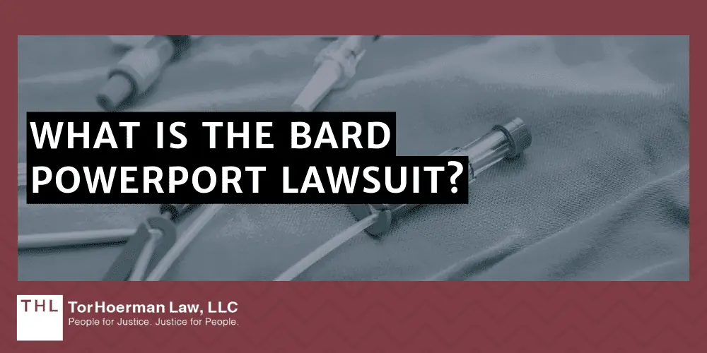 Common Power Port Complications Risks and Symptoms; Power Port Complications; Bard PowerPort Lawsuit; Bard PowerPort Lawsuits; Bard PowerPort Lawsuits For Complications And Injuries; Bard PowerPort Complications And Injuries; PowerPort Complications_ Symptoms To Watch For; What Is The Bard PowerPort Lawsuit