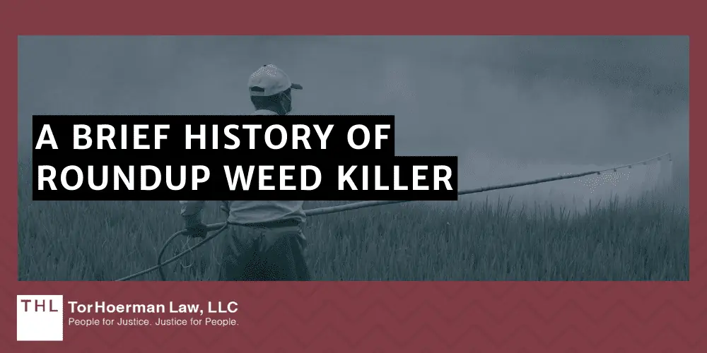 A Brief History Of Roundup Weed Killer