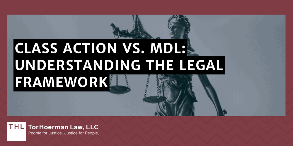 Class Action Vs. MDL_ Understanding The Legal Framework