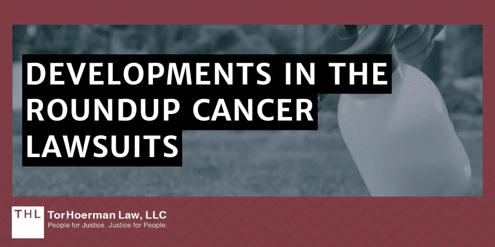 Roundup Lymphoma Lawsuit; Roundup Lawsuit; Roundup Cancer Lawsuit; Roundup Lawsuits; Roundup Lawyers; A Brief History Of Roundup Weed Killer; Roundup And Lymphoma; Monsanto_Bayer's Liability In Roundup Cases; Developments In The Roundup Cancer Lawsuits