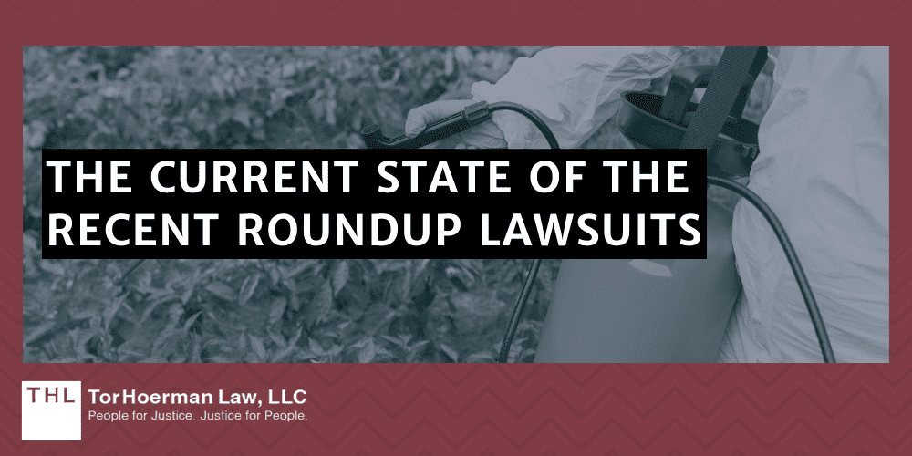 The Current State Of The Recent Roundup Lawsuits