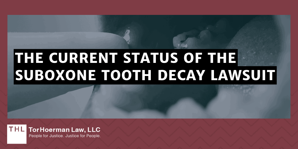 Who Qualifies for the Suboxone Dental Lawsuit; Suboxone Tooth Decay Lawsuit; Suboxone Lawsuits; Suboxone Lawsuit; Suboxone Teeth Lawsuits; Who Can File A Suboxone Lawsuit; Statute Of Limitations For Suboxone Lawsuits; How Does The 2022 FDA Warning Implicate The Suboxone Lawsuit; Evidence For Suboxone Tooth Decay Lawsuits; The Current Status Of The Suboxone Tooth Decay Lawsuit