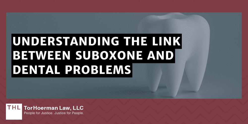 Does Suboxone Cause Tooth Decay; Suboxone Tooth Decay Lawsuits; Suboxone Tooth Decay Lawsuit; Suboxone Lawsuit; Understanding The Link Between Suboxone And Dental Problems