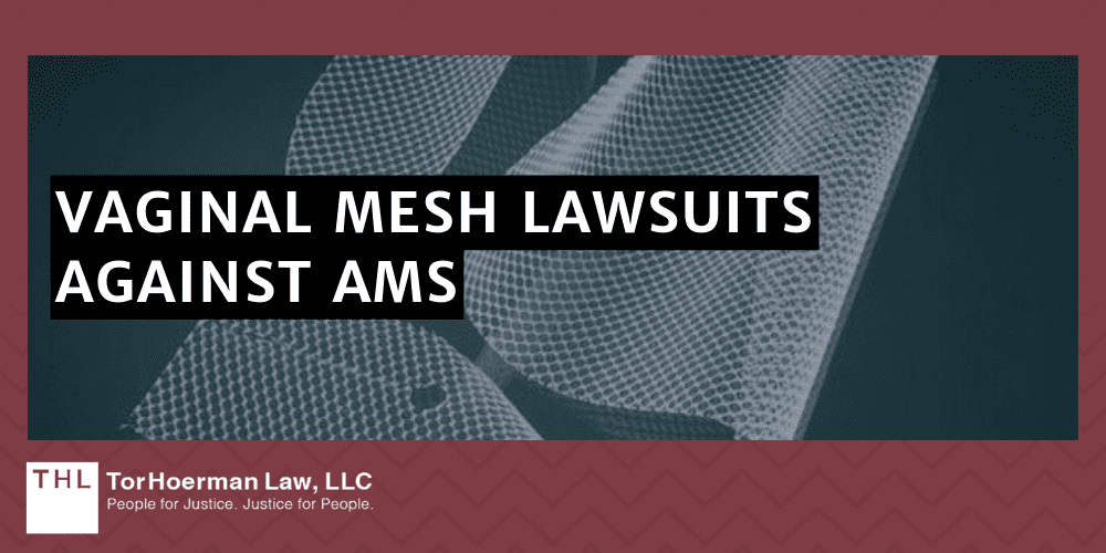 American Medical Systems Transvaginal Mesh Lawsuit; Vaginal Mesh Lawsuit; Transvaginal Mesh Lawsuit; Transvaginal Mesh Lawsuits; Vaginal Mesh Lawsuits; Vaginal Mesh Lawsuits Against AMS
