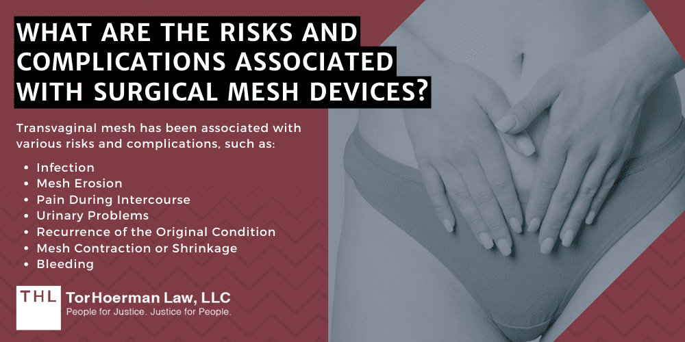 Ethicon Transvaginal Mesh Lawsuit; Transvaginal Mesh Lawsuits; Vaginal Mesh Lawsuit; Transvaginal Mesh Lawyers; Ethicon Transvaginal Mesh Lawsuit; Transvaginal Mesh Lawsuits; Vaginal Mesh Lawsuit; Transvaginal Mesh Lawyers; What Is The Ethicon Pelvic Mesh Implant; What Are The Risks And Complications Associated With Surgical Mesh Devices