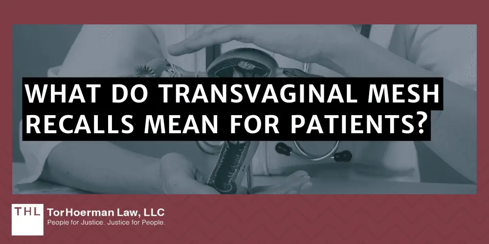 What Do Transvaginal Mesh Recalls Mean For Patients