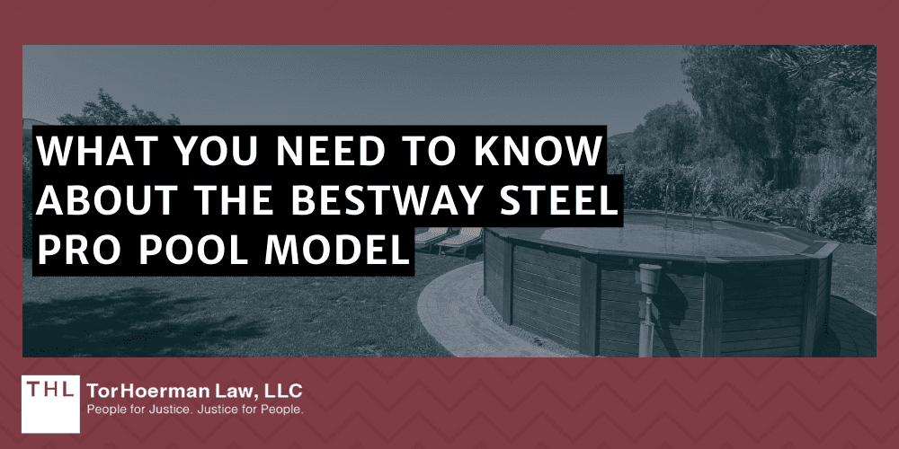 bestway steel pro pool; above ground pool; bestway steel pro pool lawyers; bestway steel pro pool lawsuit; What You Need To Know About The Bestway Steel Pro Pool Model