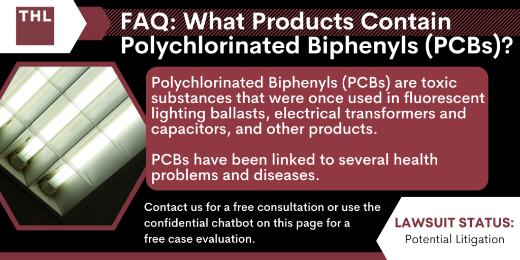 What Products Contain PCBs; PCB Exposure; PCB Exposures; PCB Lawsuit; PCB Lawsuits; Polychlorinated Biphenyls PCBs; What Are Polychlorinated Biphenyls (PCBs); Chemical Properties Of PCBs; Physical Properties Of PCBs; The History Of PCBs; Understanding The Environmental And Health Effects Of PCBs;What Products Contain PCBs; PCB Lighting Fixtures In School Buildings; PCB Contaminated Building Materials In School Buildings; PCB Exposure Lawsuit Investigation; Who Are The Defendants In The PCB Lawsuit