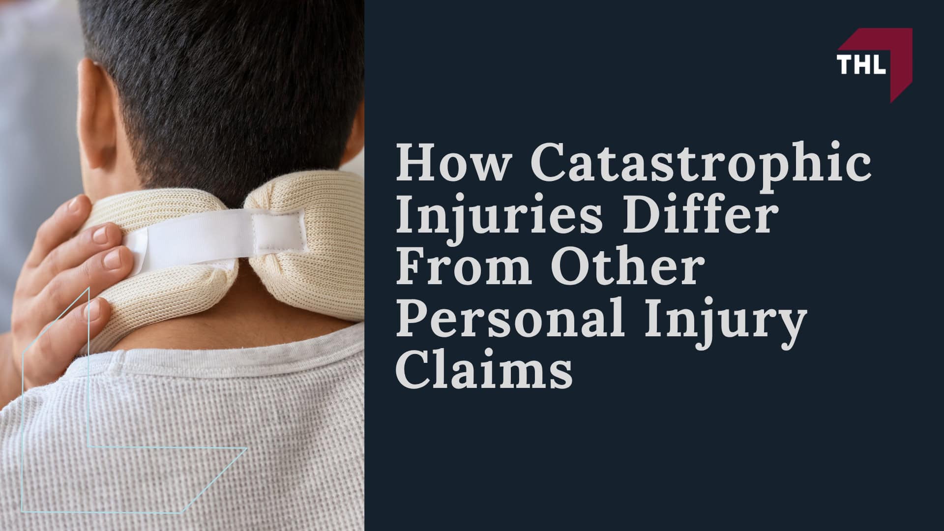 What Is Considered a Catastrophic Injury; How Catastrophic Injuries Differ From Other Personal Injury Claims