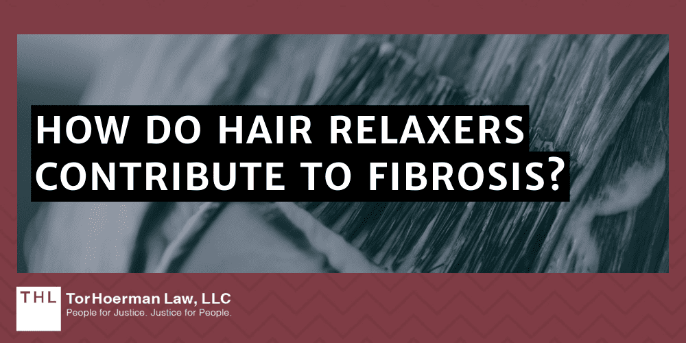 How Do Hair Relaxers Contribute To Fibrosis