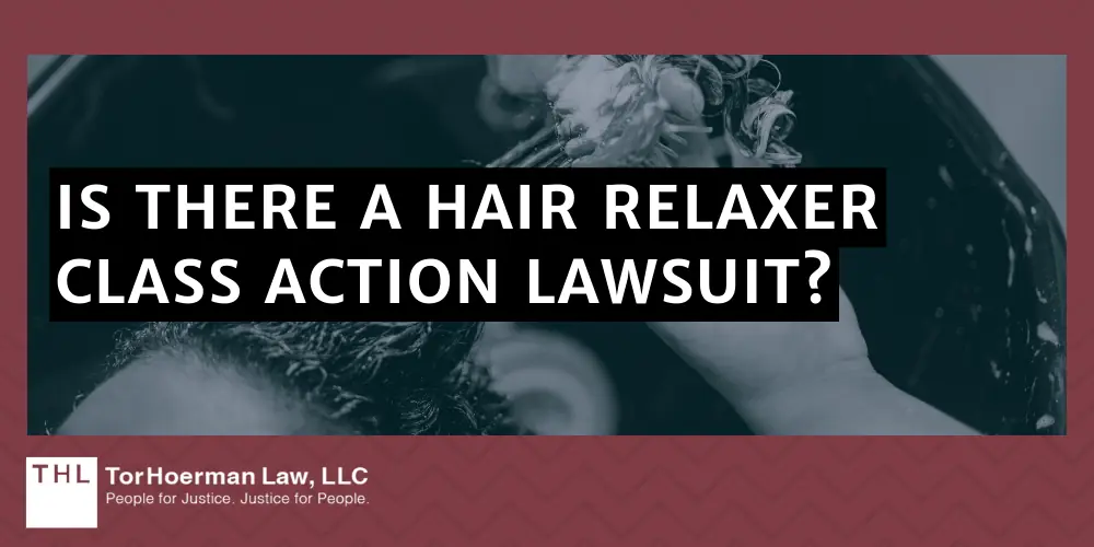 Is There A Hair Relaxer Class Action Lawsuit