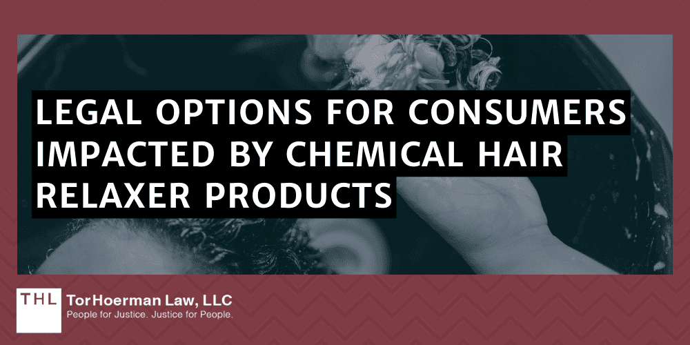 Legal Options For Consumers Impacted By Chemical Hair Relaxer Products