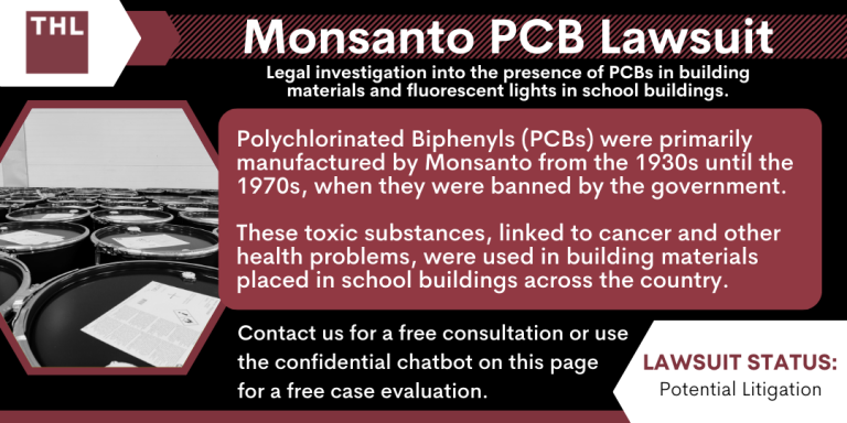 Monsanto PCB Lawsuit; PCB Lawsuit; PCB Lawyers; Monsanto PCB Lawsuits; PCB Exposure Lawsuit; Monsanto PCB Exposure; Exposure to PCBs; Monsanto PCB Exposure Lawsuits; What Are Polychlorinated Biphenyls (PCBS); Where Were PCBs Manufactured; Are There Different Types Of PCBs; Where Were PCBs Used; Where Were PCBs Used; PCBs In Schools_ A Nationwide Issue; How Are People Exposed To PCBs In Schools; Why Were PCBs Used In School Buildings; How Are PCBs Discovered In Schools; Lawsuits For PCB Exposures In Schools; PCB Exposure_ Related Human Health Effects And Risks; PCBs And Cancer; Other Health Effects Of PCB Exposure; Environmental Impacts Of PCB Contamination; Do You Qualify For The Monsanto PCB Lawsuit; Gathering Evidence For PCB Exposure Lawsuits; Assessing Damages For PCB Exposure Claims