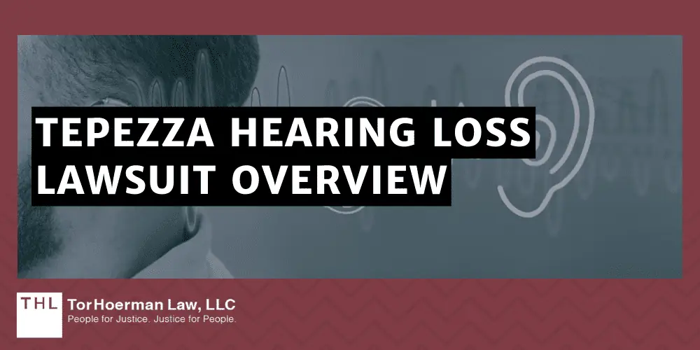Tepezza Lawsuit Payout and Settlement Amounts; Tepezza Lawsuit Settlements; Tepezza Lawsuits; Tepezza Hearing Loss Lawsuits; Tepezza Hearing Loss Lawsuit Overview