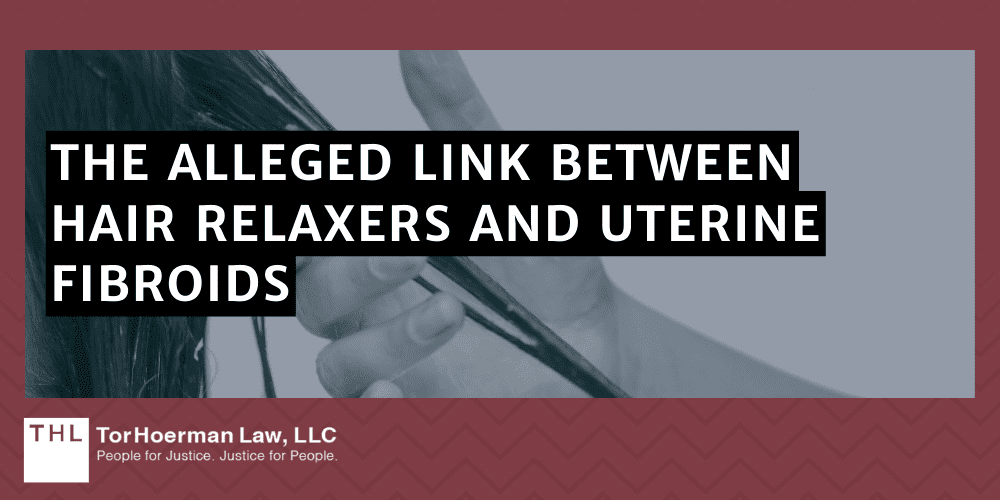 The Alleged Link Between Hair Relaxers and Uterine Fibroids