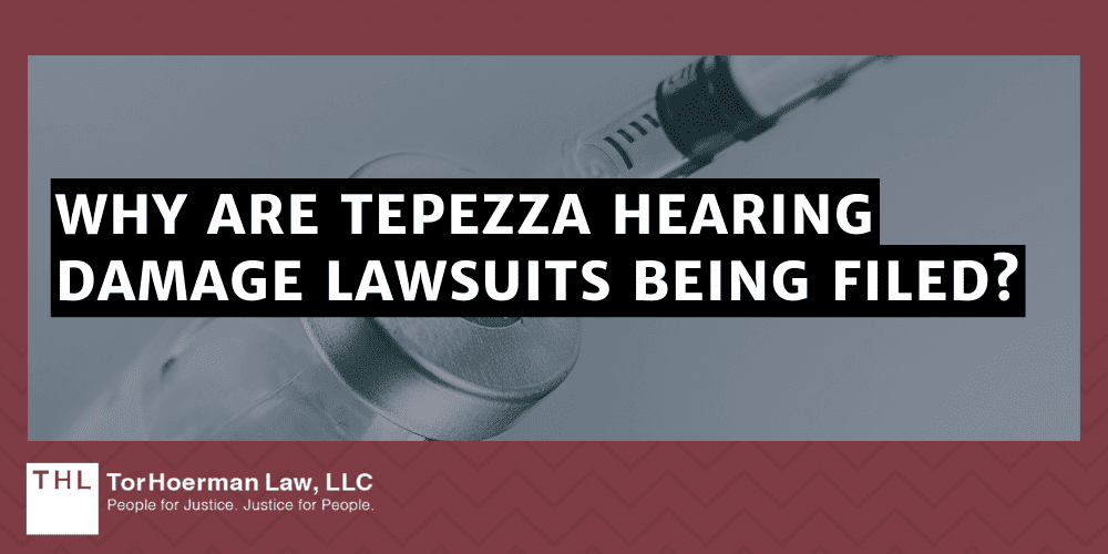 Why Are Tepezza Hearing Damage Lawsuits Being Filed