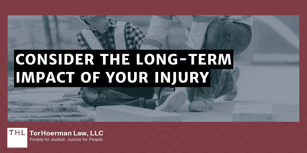 Consider The Long-Term Impact Of Your Injury