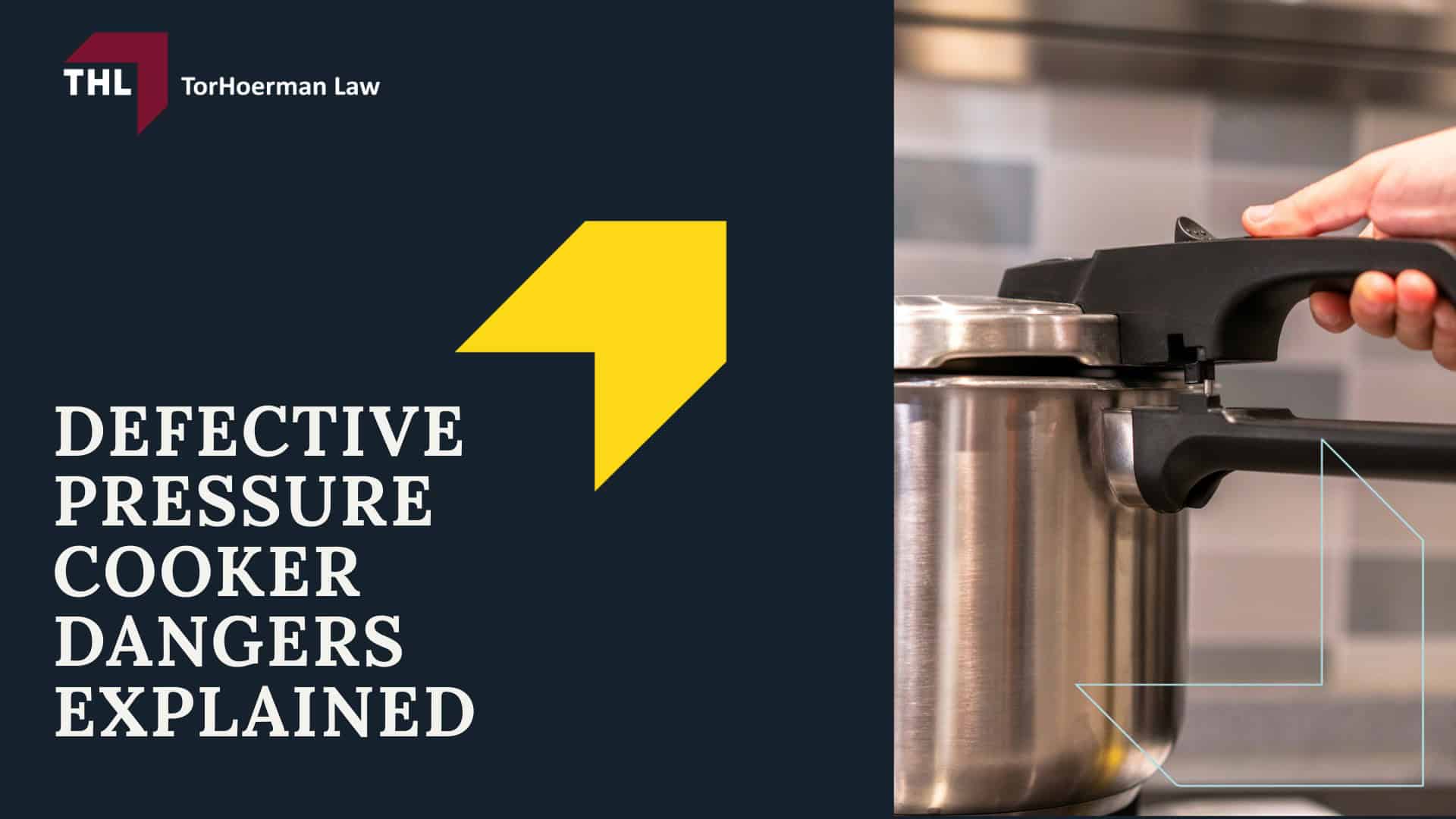Defective Pressure Cooker Dangers & Injuries - Defective Pressure Cooker Dangers Explained - torhoerman law