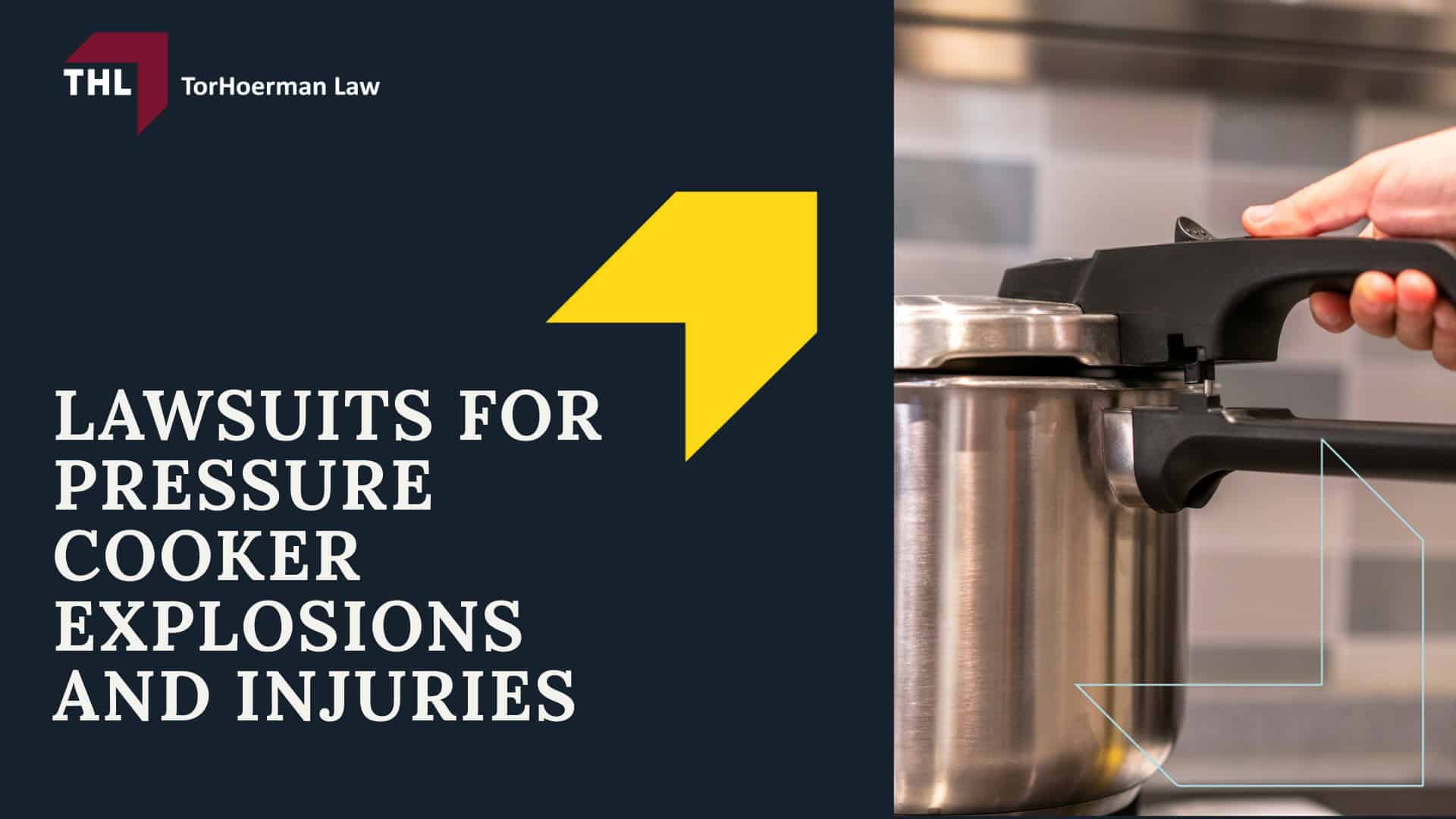 FAQ Can I File a Lawsuit for a Pressure Cooker Explosion - Lawsuits for Pressure Cooker Explosions and Injuries - torhoerman law