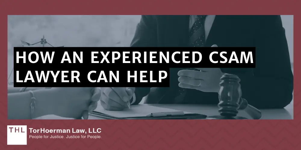 How An Experienced CSAM Lawyer Can Help