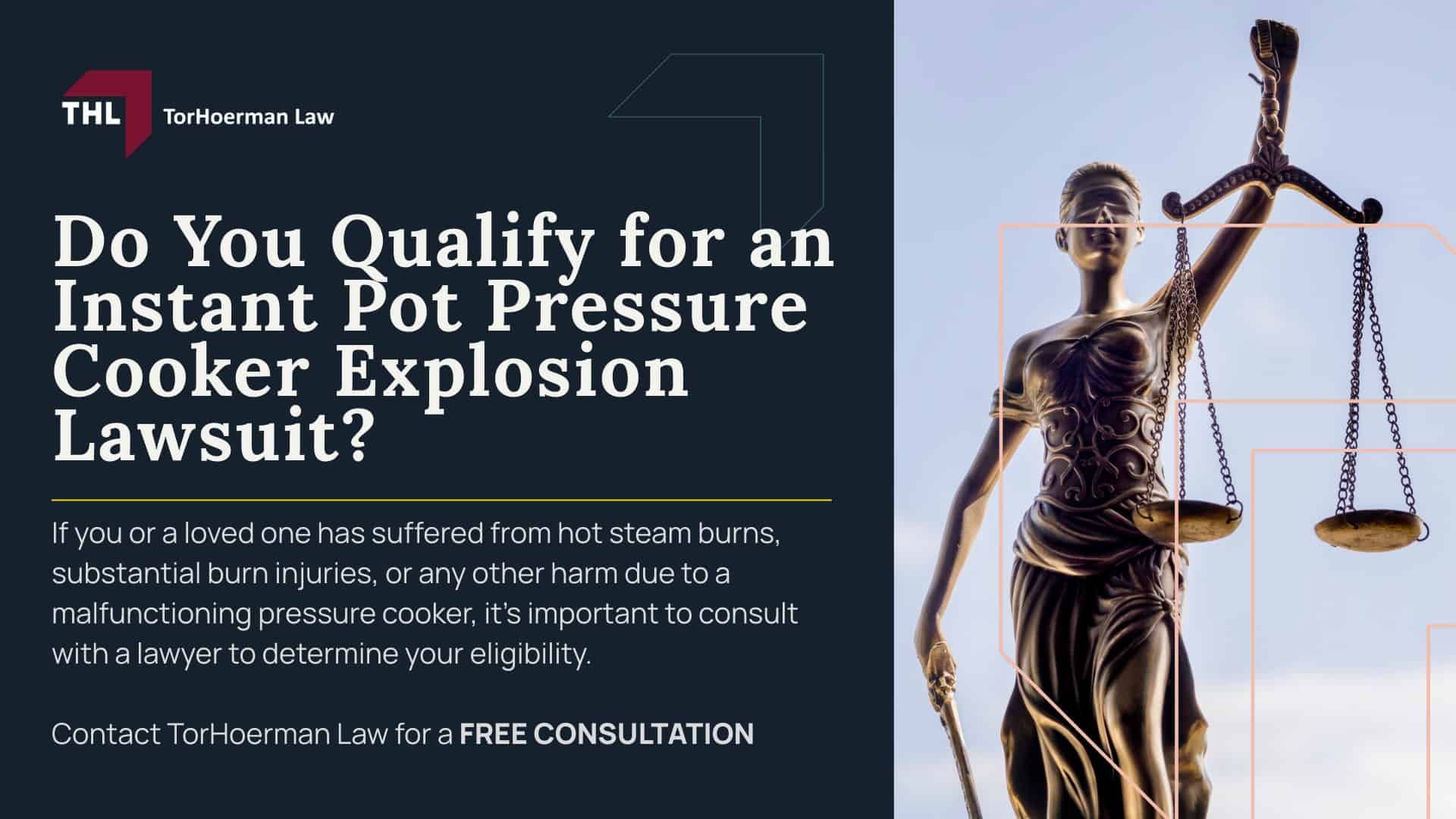 Instant Pot Injury Lawsuit - Legal Action for People Injured by Instant Pot Pressure Cookers - torhoerman law; Instant Pot Injury Lawsuit - Who Can File an Instant Pot Lawsuit_ - torhoerman law; Instant Pot Injury Lawsuit - How Does an Instant Pot Explosion Happen_ - torhoerman law; Instant Pot Injury Lawsuit - Common Pressure Cooker Injuries - torhoerman law; Instant Pot Injury Lawsuit - Were You Injured in an Instant Pot Accident_ - torhoerman law; Instant Pot Injury Lawsuit - Why Hire a Pressure Cooker Lawyer_ - torhoerman law; Instant Pot Injury Lawsuit - Do You Qualify for an Instant Pot Pressure Cooker Explosion Lawsuit_ - torhoerman law