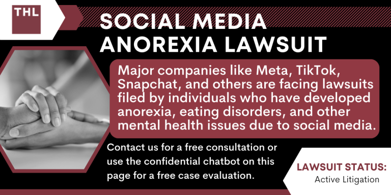 Social Media Anorexia Lawsuit; Social Media Lawsuit; Social Media Mental Health Lawsuit; Social Media Harm Lawsuit; Social Media Lawsuits; Social Media Use And Eating Disorders; Social Media And Anorexia Nervosa; Social Media And Anorexia Nervosa; Social Media And Bulimia Nervosa; Social Media And Binge-Eating Disorder (BED); Other Social Media Eating Disorders; The Impact Of Social Media On Body Image And Self-Worth; Lawsuits Against Social Media Companies