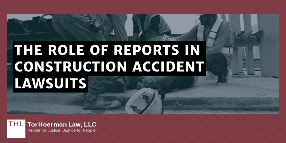 The Role Of Reports In Construction Accident Lawsuits
