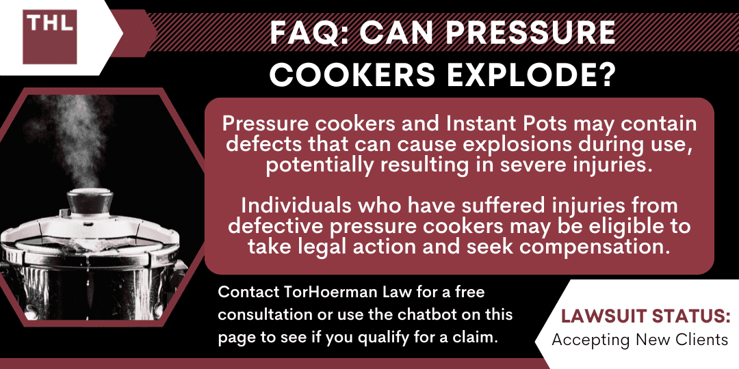 FAQ Can Pressure Cookers Explode? [2024 Guide] TorHoerman Law