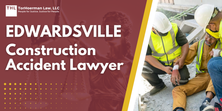 Edwardsville Construction Accident Lawyer; Edwardsville Construction Accident Attorney; Edwardsville Construction Accident Law Firm; Edwardsville Construction Accident Lawyers; Edwardsville Construction Accident Attorneys; Edwardsville Construction Accident Law Firms; Edwardsville Construction Accident Lawsuit Faqs; Edwardsville Construction Accident Compensation; Why You Need An Edwardsville Construction Accident Lawyer; Common Causes Of Construction Accidents In Edwardsville, IL; Compensation Available For Edwardsville Construction Accident Victims; Statute Of Limitations For Edwardsville Construction Accident Lawsuits; Contact TorHoerman Law_ Your Trusted Edwardsville Construction Accident Attorney; Why Choose TorHoerman Law For Your Construction Accident Case