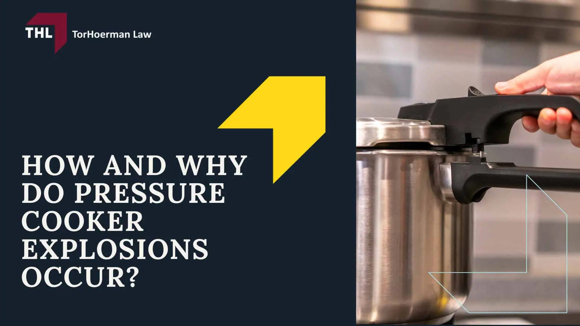 FAQ_ Can Pressure Cookers Explode - How and Why Do Pressure Cooker Explosions Occur_ - torhoerman law