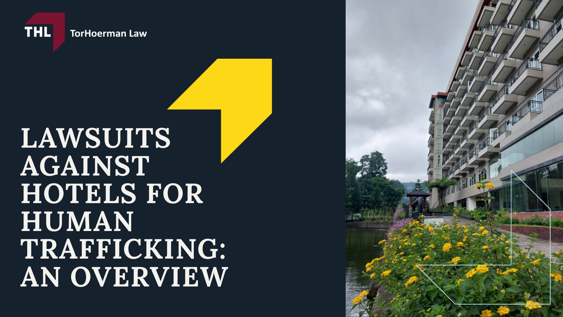 Hotel Human Trafficking Lawsuit - Lawsuits Against Hotels for Human Trafficking An Overview - torhoerman law