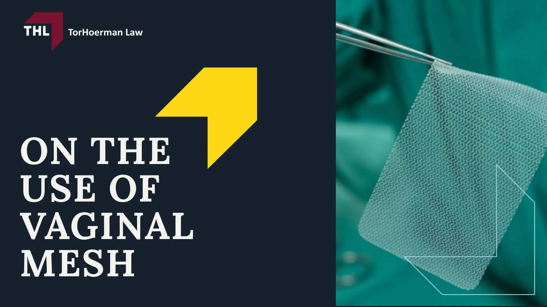 Vaginal Mesh Organ Perforation Lawsuit - On the Use of Vaginal Mesh - torhoerman law