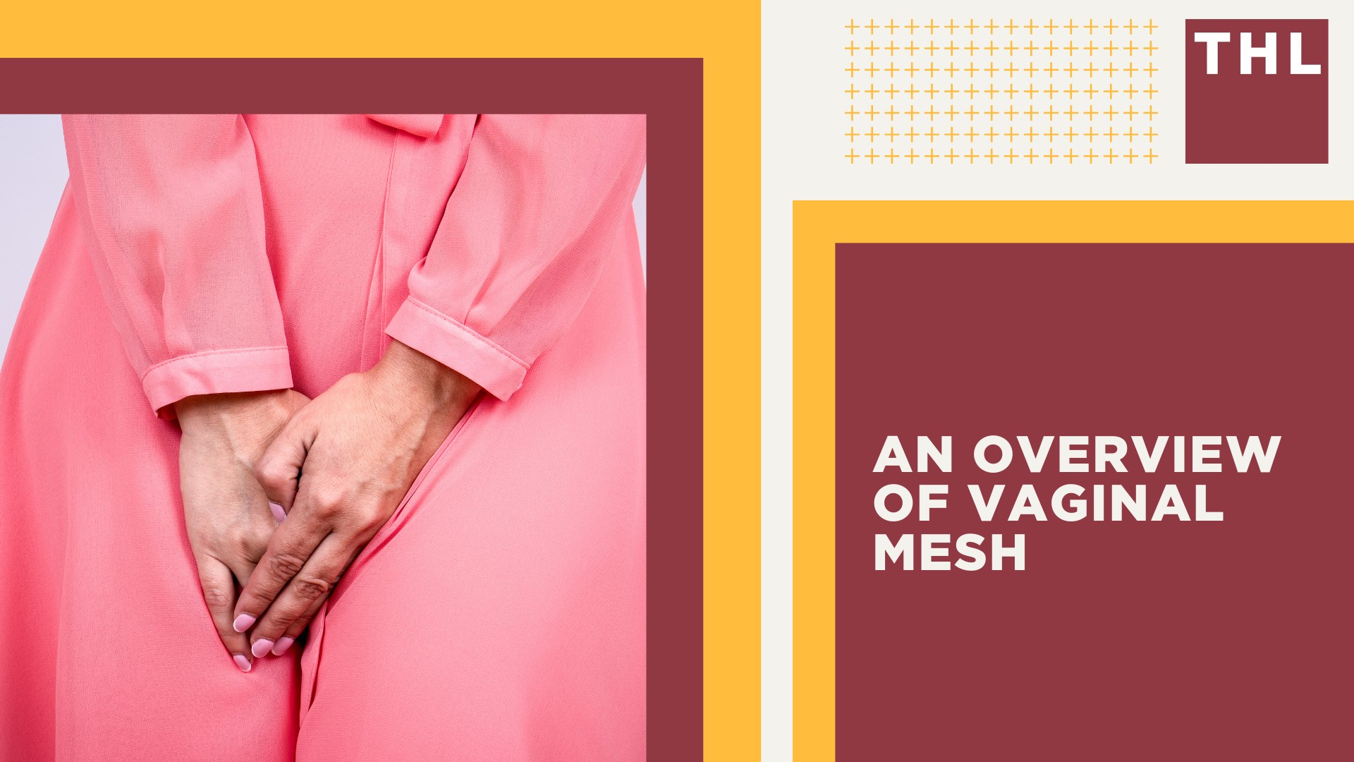 An Overview of Vaginal Mesh
