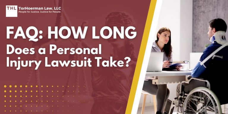 FAQ How Long Does a Personal Injury Lawsuit Take; The Duration of Single Incident Personal Injury Lawsuits; Complex and Mass Tort Litigation; Examples of Complex Personal Injury and Mass Tort Cases; The Personal Injury Claim Process; How a Personal Injury Law Firm Can Shorten the Timeline; Get Timely Results With an Experienced Personal Injury Attorney