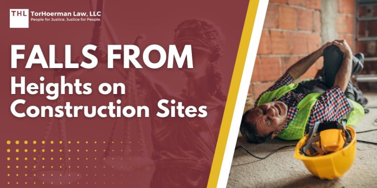 Falls From Heights on Construction Sites Examining Causes and Types of Fall-Related Injuries; Construction Accidents Resulting in Falls and Drops; The Most Common Causes of Fatal Falls on Construction Sites; Different Types of Fall-Related Injuries; Long-Term Impacts of Construction Accident Injuries; Prevention Strategies for Fall Accidents on Construction Sites; Prevention Strategies for Fall Accidents on Construction Sites; The Legal Aspects of Fall-Related Injuries in Construction Accidents; TorHoerman Law_ Protect Your Rights in a Workplace or Construction Accident
