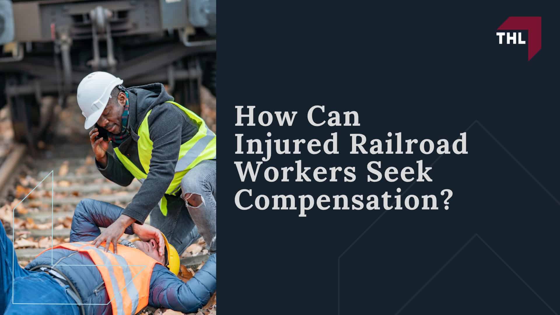 How Can Injured Railroad Workers Seek Compensation