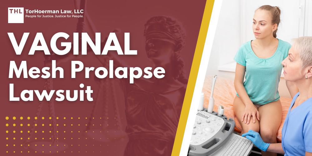 Vaginal Mesh Prolapse Lawsuit; Understanding Vaginal Mesh Prolapse; Medical Challenges Associated With Vaginal Mesh Prolapse; Vaginal Mesh Lawsuits_ An Overview; Seeking Legal Help; Schedule a Consultation With TorHoerman Law; Vaginal Mesh Prolapse Lawsuit - The Rise of Surgical Mesh Devices - torhoerman law; Vaginal Mesh Prolapse Lawsuit - The Rise of Surgical Mesh Devices - torhoerman law; Vaginal Mesh Prolapse Lawsuit - Pelvic Organ Prolapse (POP) - torhoerman law; Vaginal Mesh Prolapse Lawsuit - Stress Urinary Incontinence (SUI) - torhoerman law; Vaginal Mesh Prolapse Lawsuit - Female Pelvic Reconstructive Surgery - torhoerman law; Vaginal Mesh Prolapse Lawsuit - Understanding Vaginal Mesh Prolapse - torhoerman law; Vaginal Mesh Prolapse Lawsuit - Medical Challenges Associated With Vaginal Mesh Prolapse - torhoerman law; Vaginal Mesh Prolapse Lawsuit - Vaginal Mesh Lawsuits An Overview - torhoerman law; Vaginal Mesh Prolapse Lawsuit - Seeking Legal Help - torhoerman law; Vaginal Mesh Prolapse Lawsuit - Schedule a Consultation With TorHoerman Law - torhoerman law