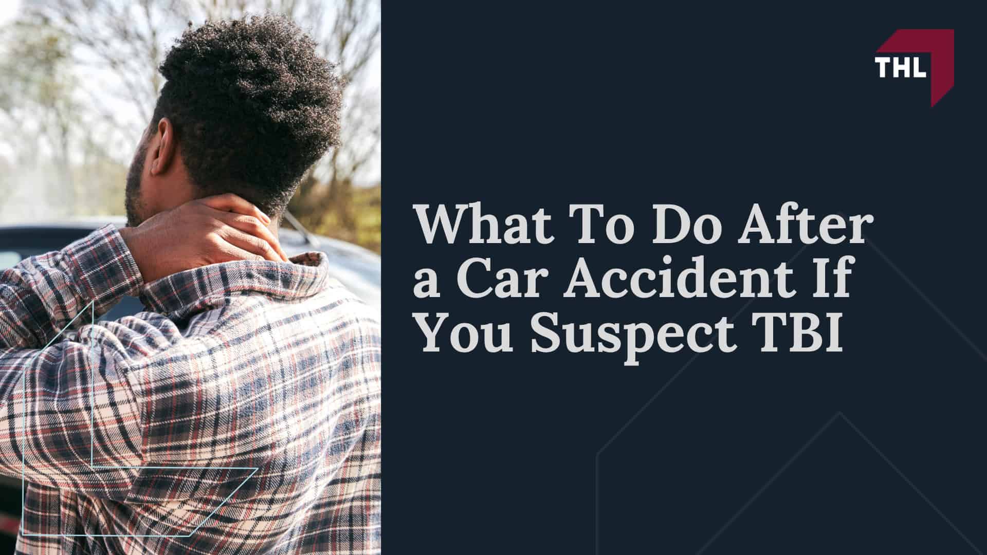 What To Do After a Car Accident If You Suspect TBI