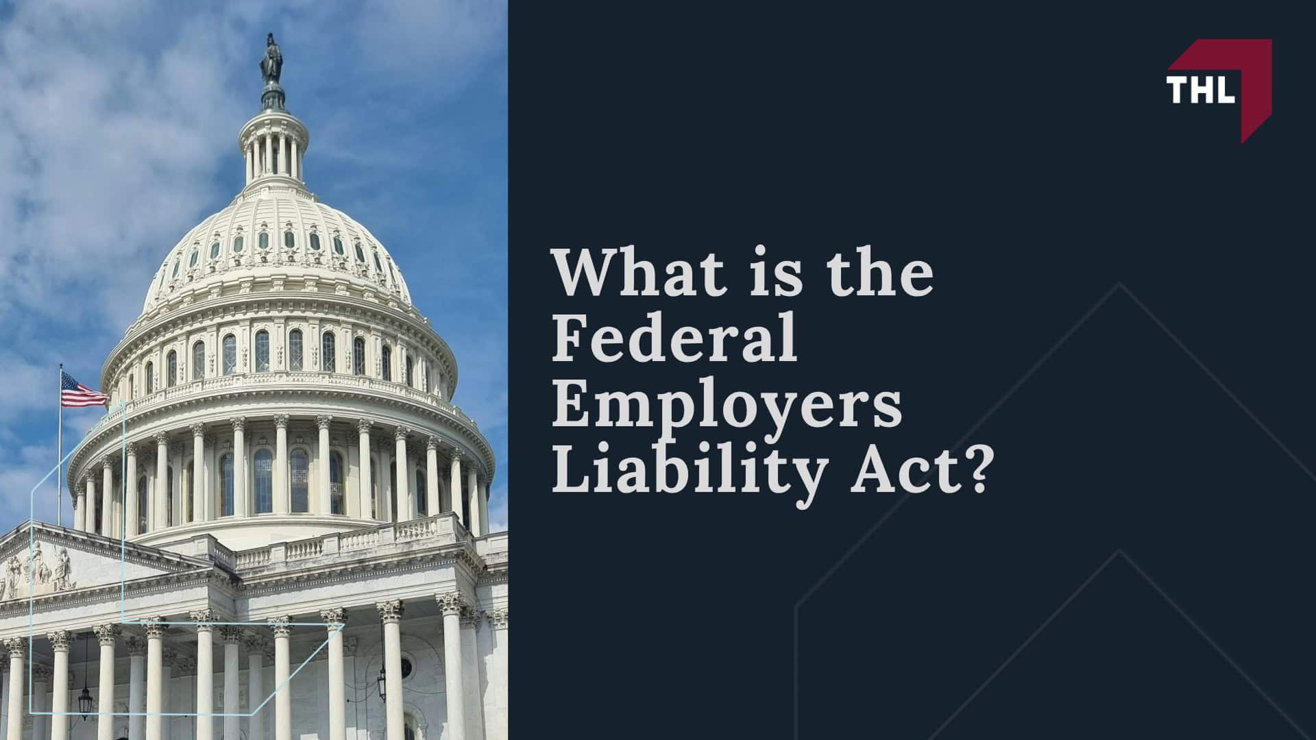 What is the Federal Employers Liability Act