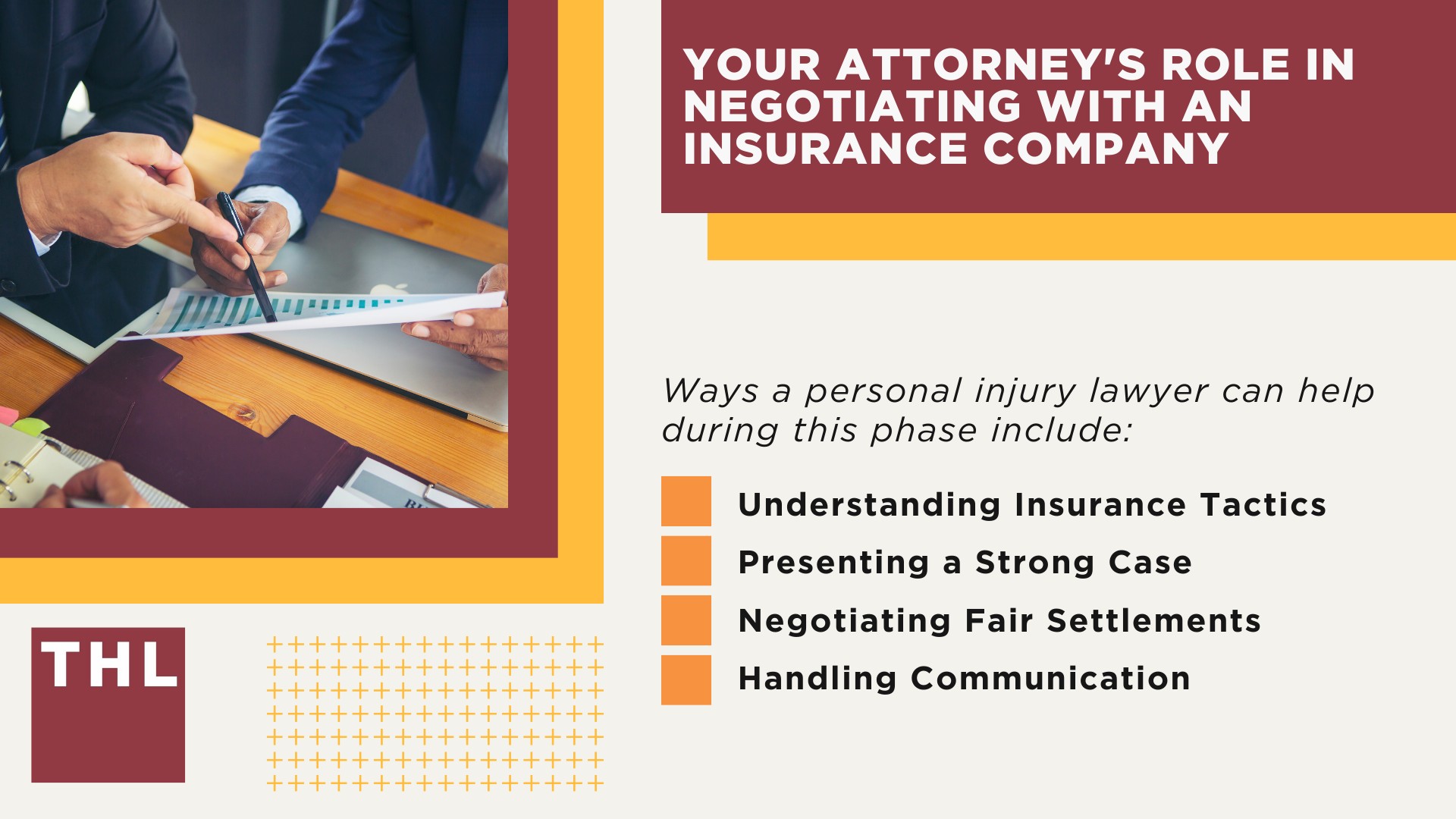 Initial Considerations When You Hire a Personal Injury Lawyer; Questions To Ask When You Hire a Personal Injury Lawyer;  The Different Personal Injury Cases Handled by a Personal Injury Lawyer; How a Personal Injury Lawyer Can Help You; Your Attorney's Role in Negotiating With an Insurance Company
