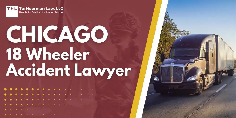 Chicago 18 Wheeler Accident Lawyer 3 Chicago 18 Wheeler Accident Lawyer