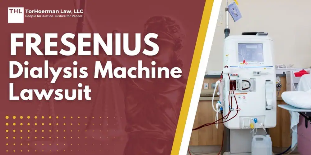 Fresenius Dialysis Machine Lawsuit 2024 Investigation; Fresenius Medical Care Dialysis Machines Recall; Steps to Take if You Have Been Affected; List of Affected Machines; Legal Rights and Potential Compensation; TorHoerman Law_ Investigating Recalled Fresenius Medical Care Dialysis Treatments