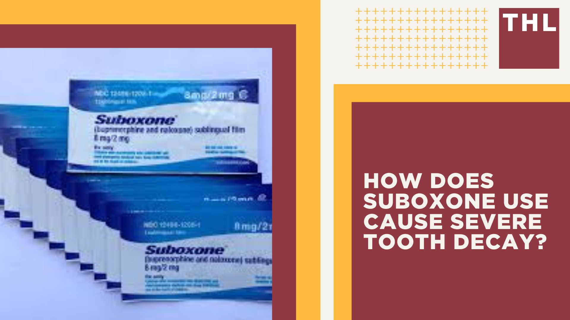 Overview of the Suboxone Lawsuits for Tooth Decay and Dental Injuries; Dental Health Issues Linked to Taking Suboxone; How Does Suboxone Use Cause Severe Tooth Decay