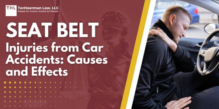 Seat Belt Injuries from Car Accidents Causes and Effects; Understanding Seat Belts; Importance of Seat Belts in Car Safety; Causes of Seat Belt Injuries; Types of Collisions and Their Influence on Injuries; Types of Seat Belt Injuries; Common seatbelt injury symptoms; Long-Term Effects of Seat Belt Injuries; Prevention Tips; Role of Car Accident Lawyers; Protect Your Rights Today