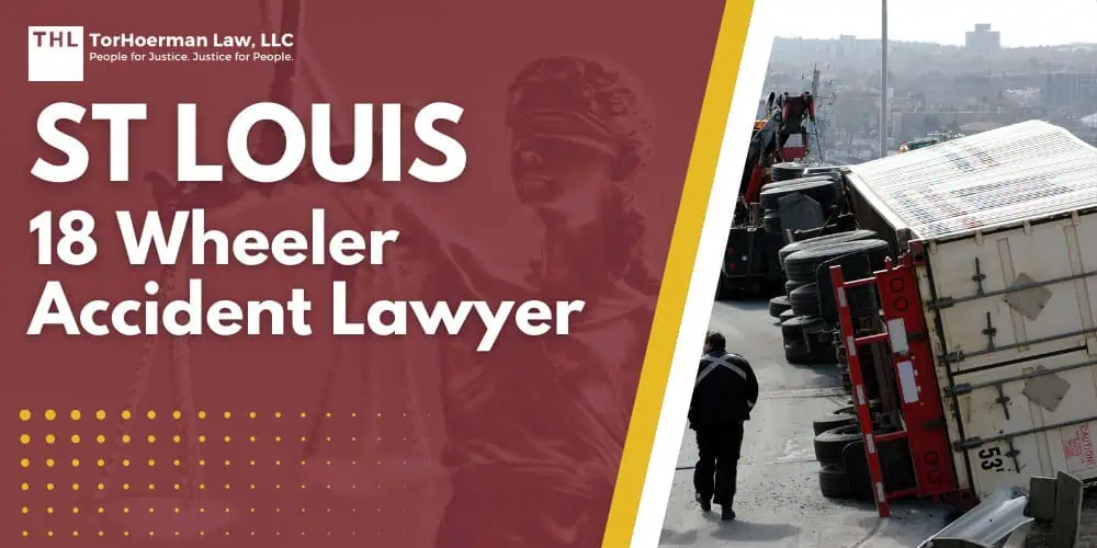 St Louis 18 Wheeler Accident Lawyer 1 St Louis 18 Wheeler Accident Lawyer