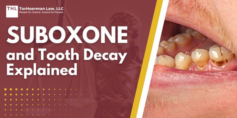 Suboxone and Tooth Decay Explained; Suboxone Linked to Severe Dental Health Issues_ Tooth Decay, Oral Infections & More; Suboxone Tooth Decay Lawsuits Filed in Federal Court; TorHoerman Law_ Investigating the Suboxone Tooth Decay Lawsuit