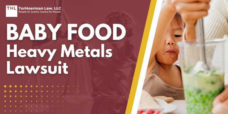 Baby Food Heavy Metals Lawsuit; Health Risks of Toxic Heavy Metals in Baby Food Products; Health Risks of Toxic Heavy Metals in Baby Food Products;What is the Toxic Baby Food MDL; Seeking Compensation in the Toxic Baby Food Lawsuit; The Role of Toxic Baby Food Lawyers; TorHoerman Law_ Toxic Baby Food Lawyers