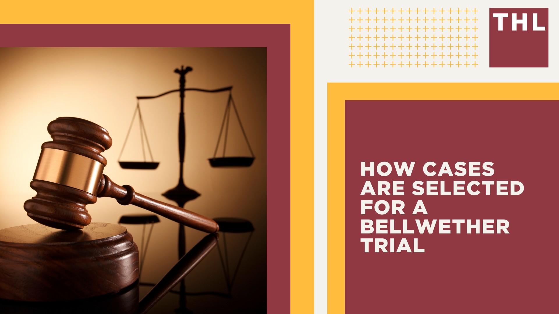 What Is a Bellwether Trial; How Cases Are Selected for a Bellwether Trial
