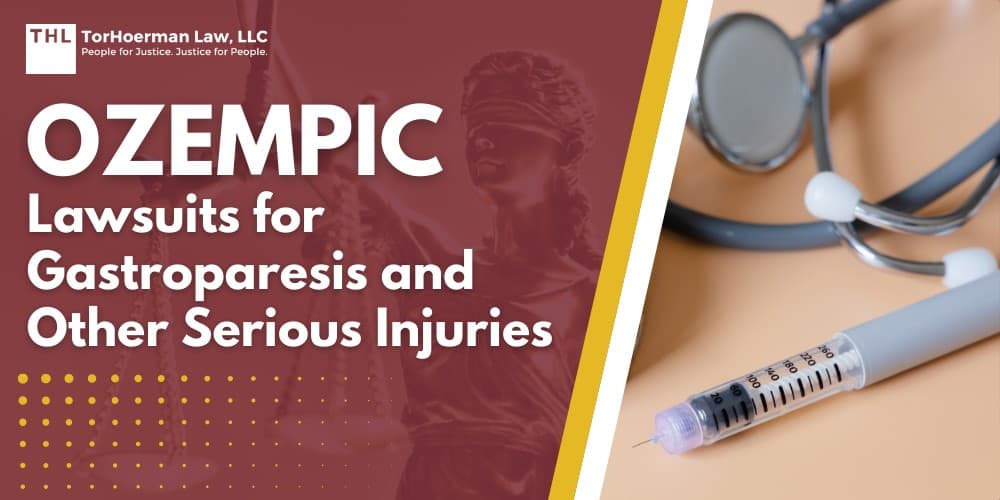 Ozempic Lawsuits for Gastroparesis and Other Serious Injuries; The Rising Popularity of GLP 1 Receptor Agonist Drugs; Gastroparesis (Stomach Paralysis) and Other Side Effects of Ozempic; Legal Grounds for the Ozempic Lawsuits; An Overview of the Ozempic Lawsuits; How You Can Join the Ozempic Lawsuit MDL; Gathering Evidence for an Ozempic Lawsuit; Damages in Ozempic Lawsuit Claims; TorHoerman Law_ Ozempic Lawyers