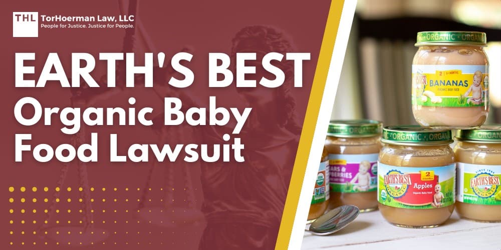 Earth's Best Organic Baby Food Lawsuit; Investigative Findings on Earth's Best Organic Products; List of Affected Earth's Best Organic Products; Health Risks of Heavy Metal Exposure in Babies; The Toxic Baby Food Multidistrict Litigation (MDL); Key Legal Claims in the Toxic Baby Food MDL; The Importance of Legal Action; Potential Compensation; How TorHoerman Law Can Help; TorHoerman Law_ Schedule a Consultation TodayTorHoerman Law_ Schedule a Consultation Today